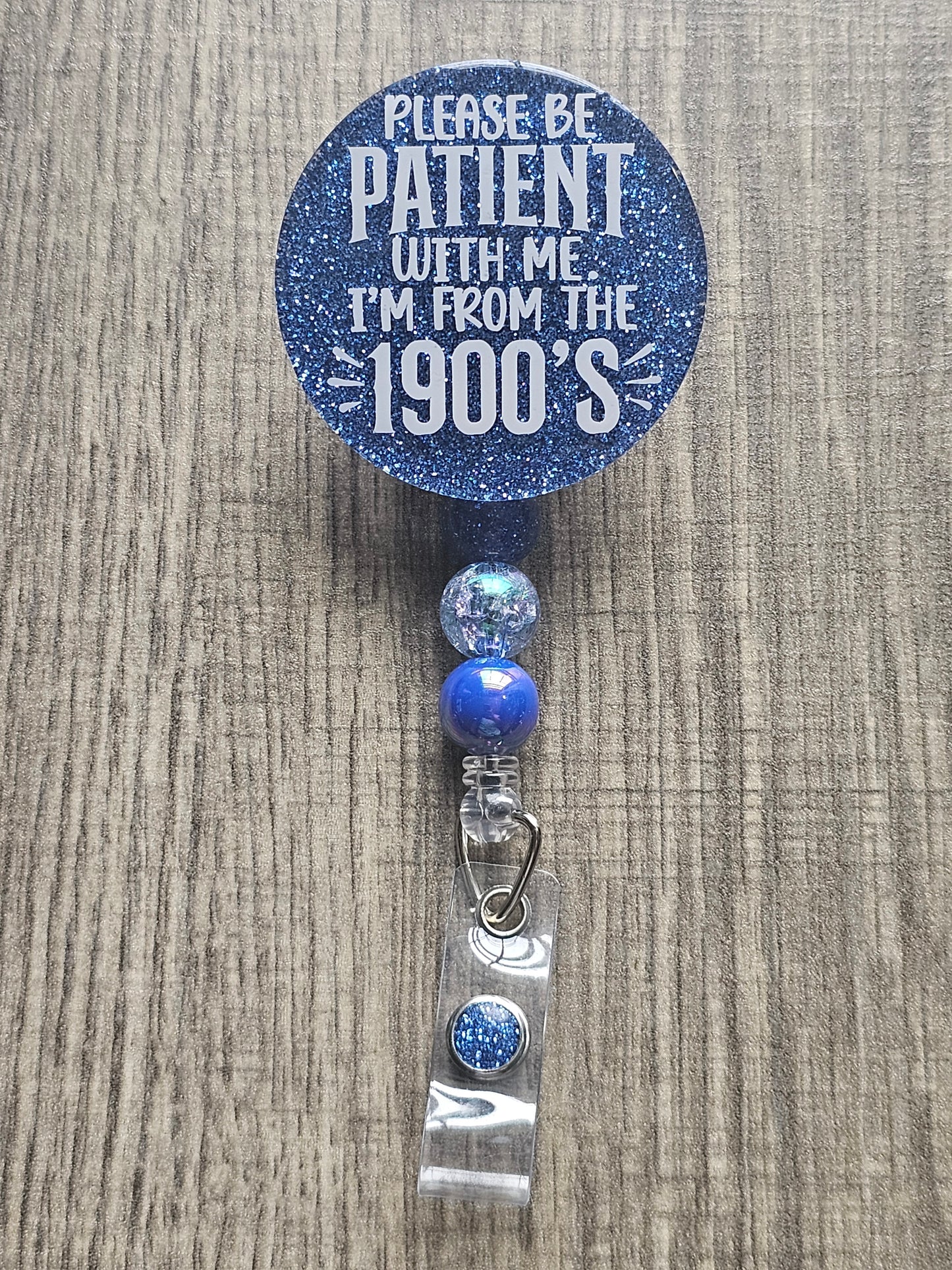 Please Be Patient With Me, I'm From the 1900's Badge Reel