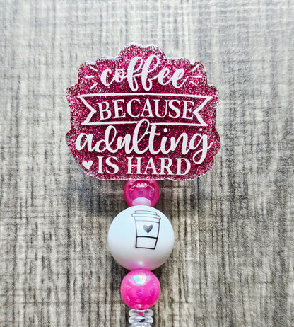 Coffee Because Adulting is Hard | Funny Coffee Badge Reel