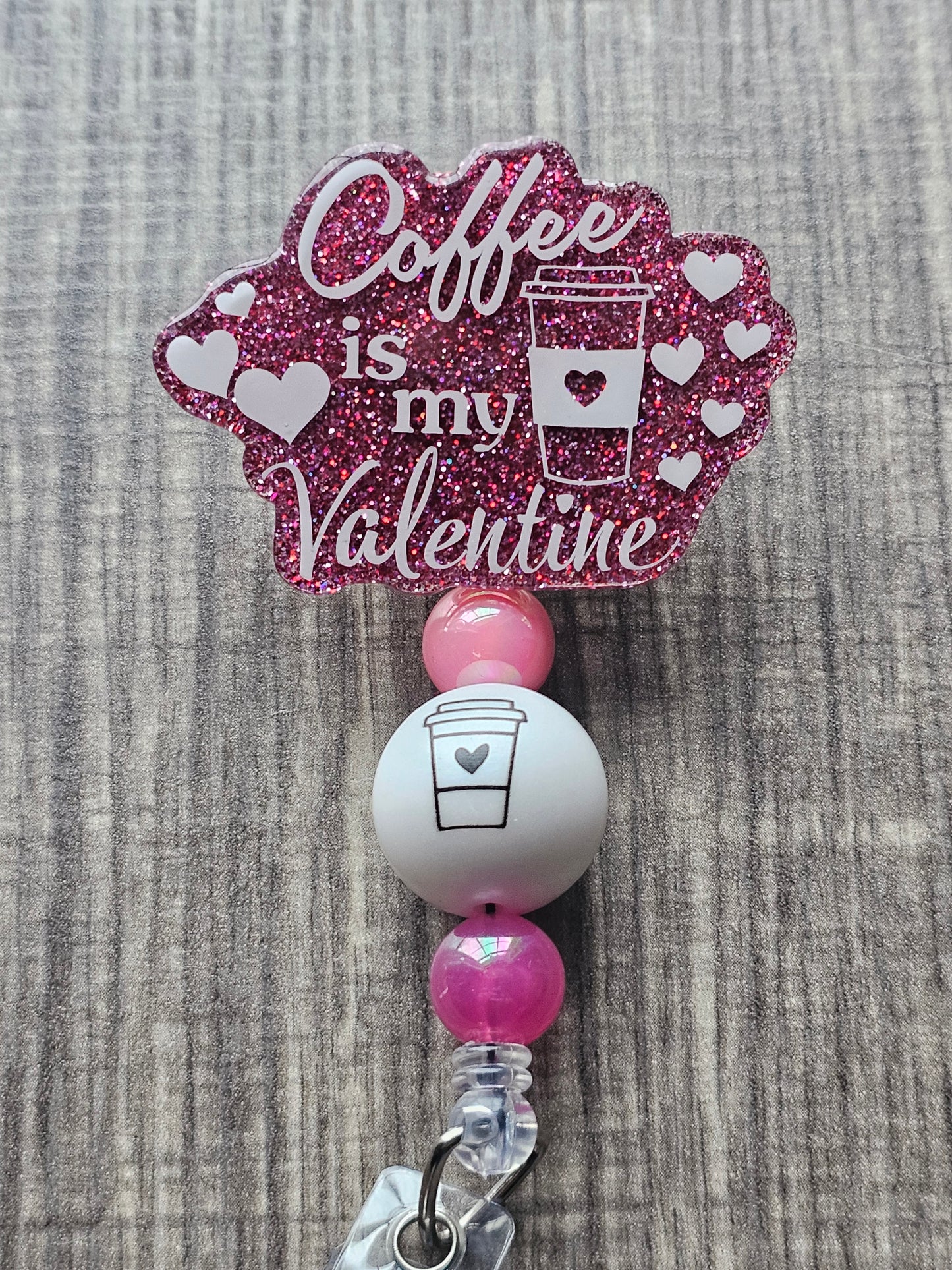 Coffee Is My Valentine Badge Reel