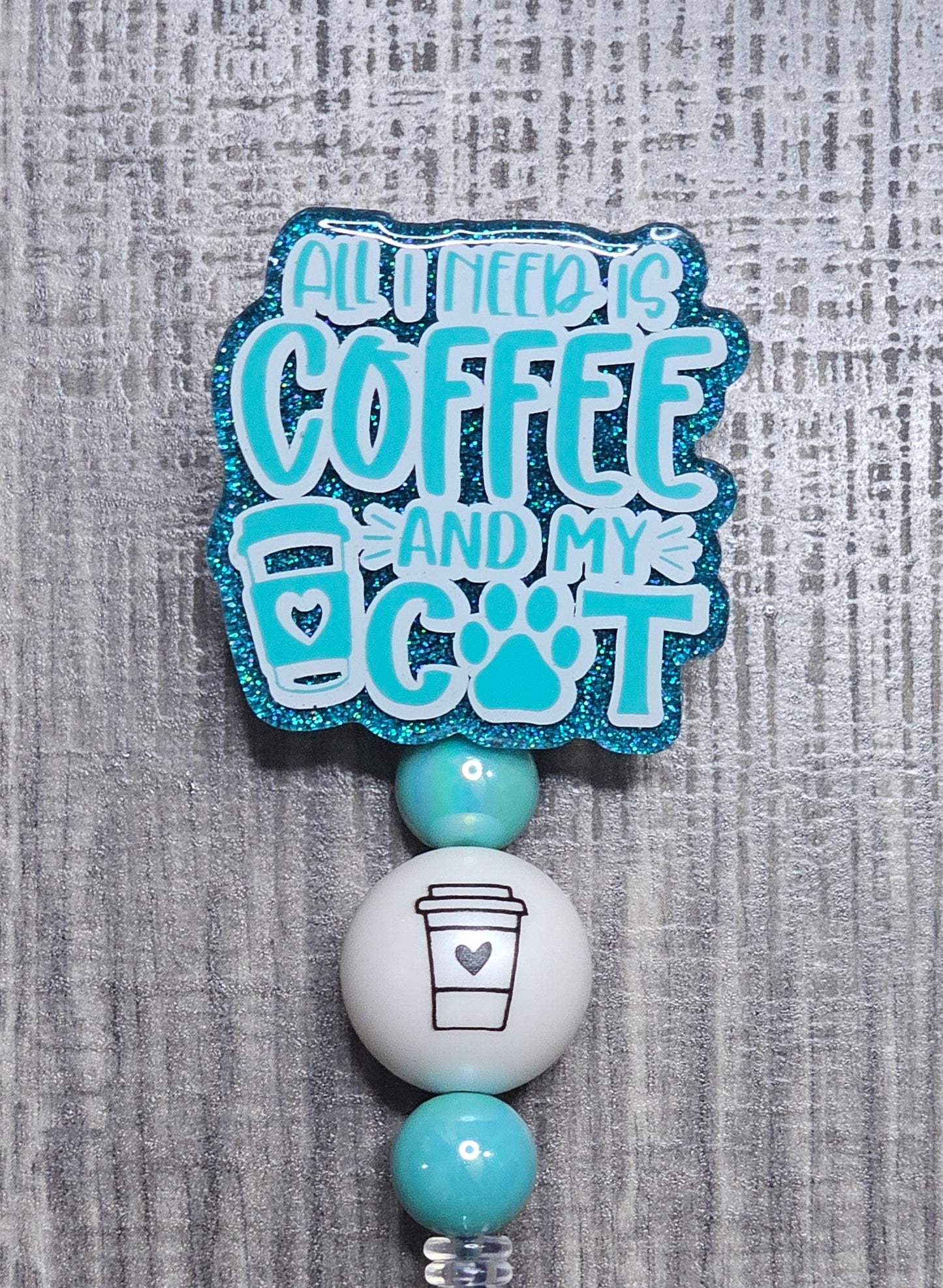 All I Need is Coffee & My Cat Badge Reel