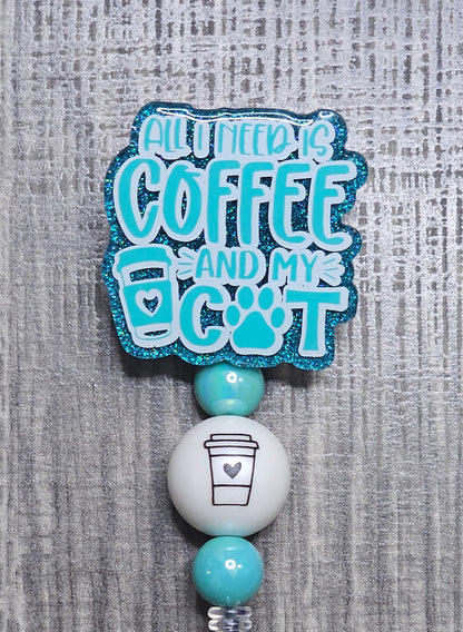 All I Need is Coffee & My Cat Badge Reel