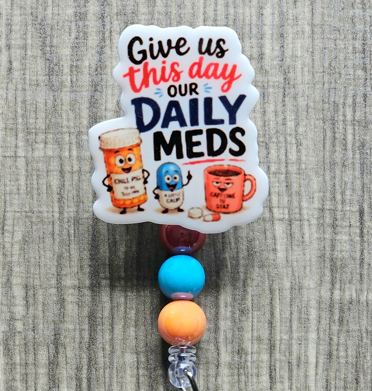 Daily Meds Funny Badge Reel | Pharmacy ID Holder