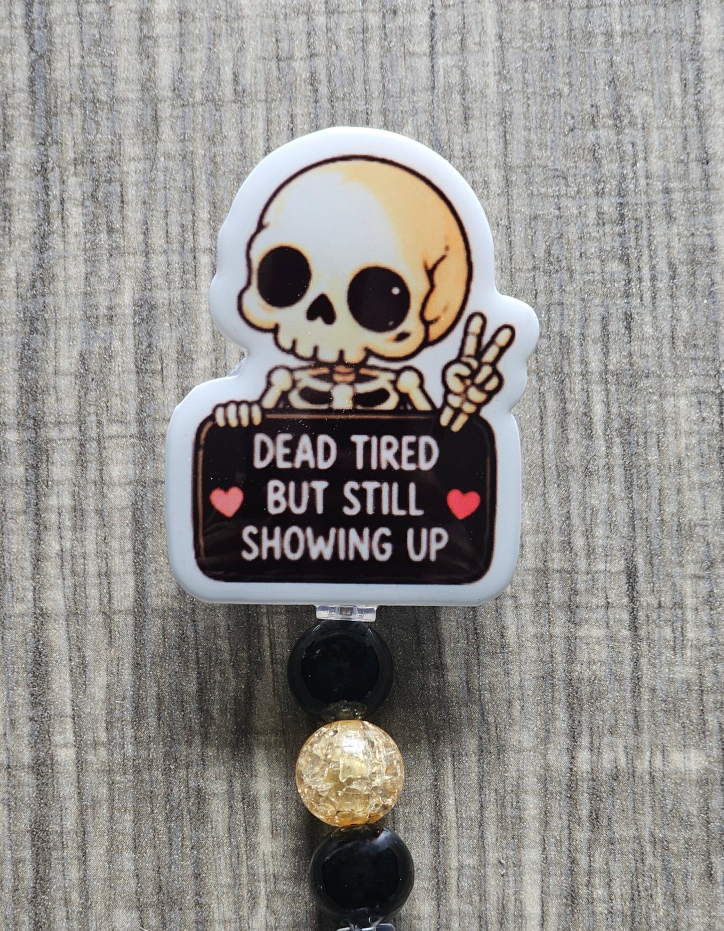 Dead Tired Skeleton Badge Reel | Funny Nurse ID Holder