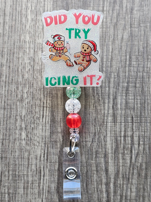 Did You Try Icing It? Badge Reel