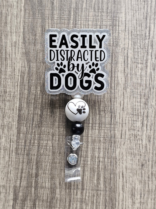 Easily Distracted by Dogs Badge Reel
