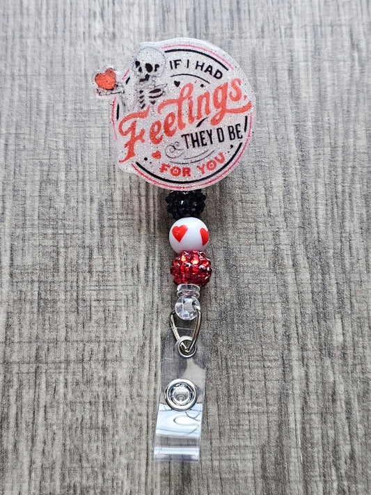 If I Had Feelings, They’d Be for You Badge Reel