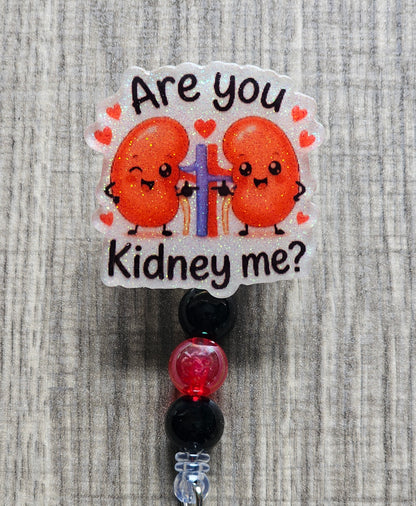 Are You Kidney Me? Badge Reel