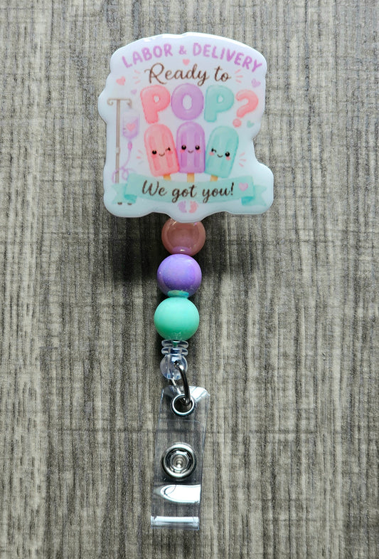 Labor and Delivery Nurse Badge Reel | Ready To Pop ID Holder