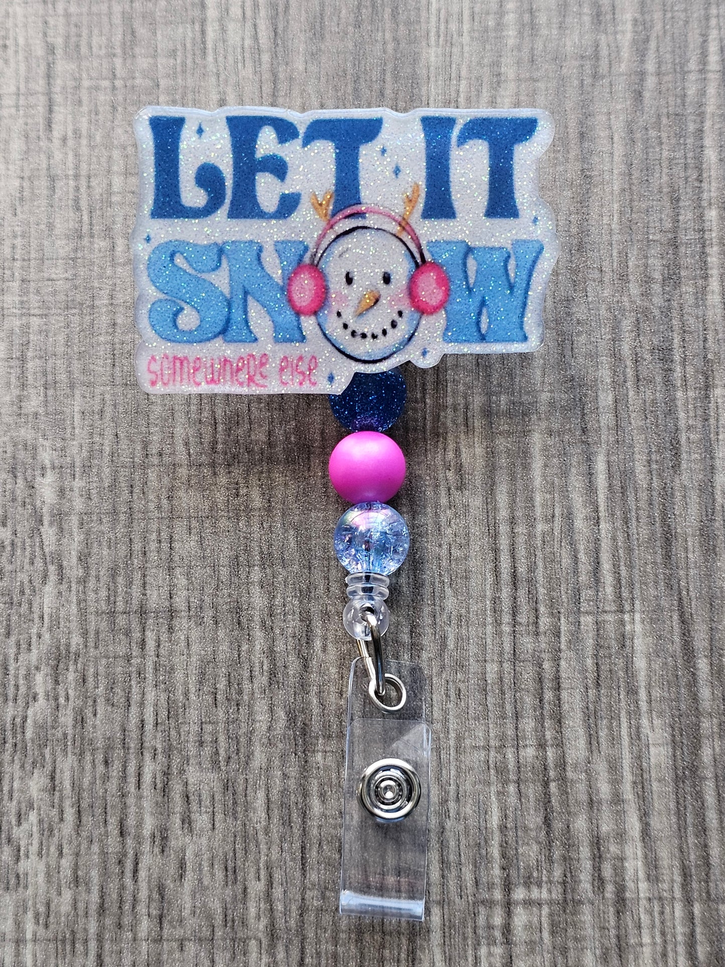 Let It Snow Somewhere Else Badge Reel