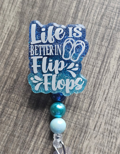 Life is Better in Flip-Flops Badge Reel