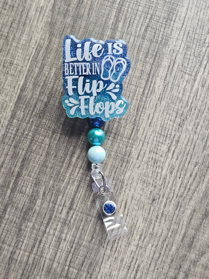 Life is Better in Flip-Flops Badge Reel