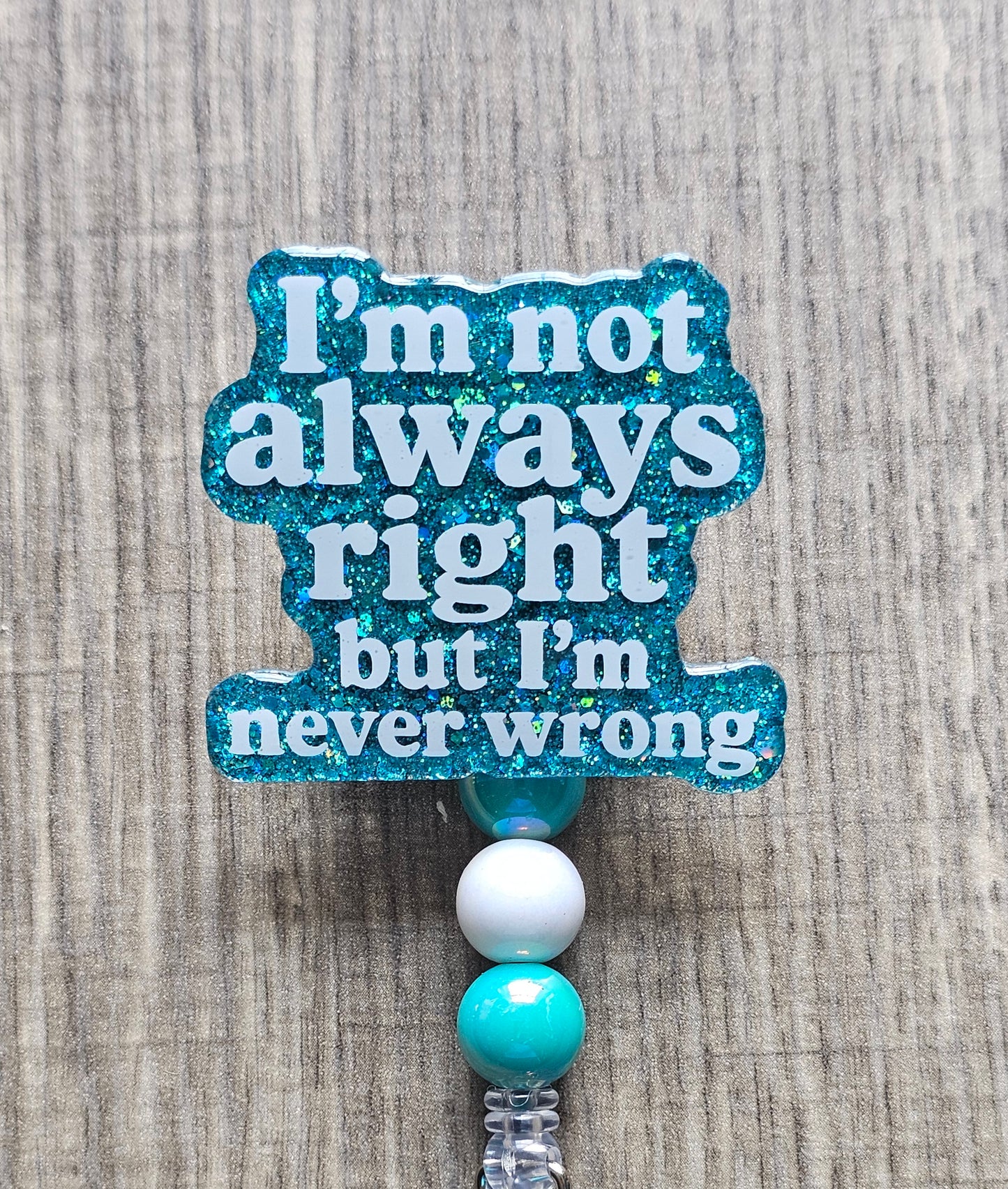 Funny "Never Wrong" Badge Reel | Sassy ID Holder