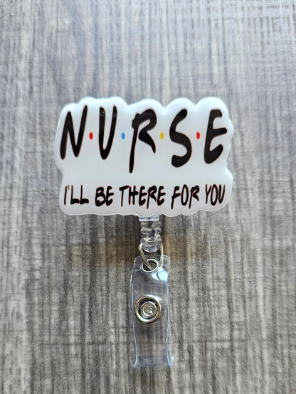 Nurse-themed badge holder with 'NURSE I'll be there for you' text on a textured gray background