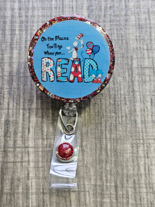  A Badge Reel with the statement Oh the places you'll go when you read.