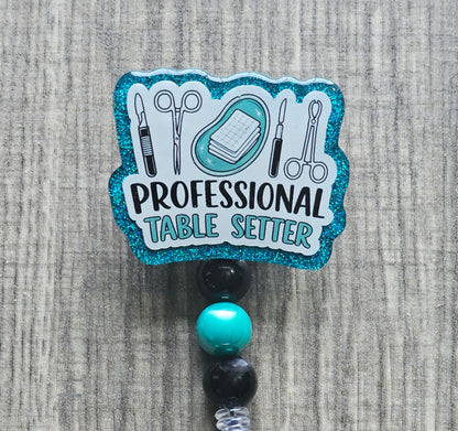 Professional Table Setter Badge Reel | Funny Surgical Tech ID Holder